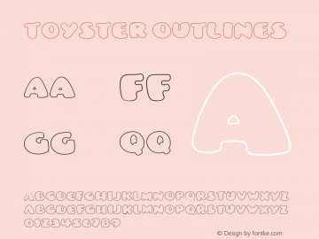 Toyster Outlines Version 0.00;February 15, 2020;FontCreator 12.0.0.2552 64-bit图片样张