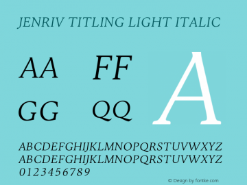 Jenriv Titling Light Italic Version 1.184;hotconv 1.0.109;makeotfexe 2.5.65596图片样张