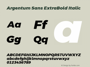 Argentum Sans ExtraBold Italic Version 2.60;February 17, 2020;FontCreator 12.0.0.2522 64-bit Font Sample