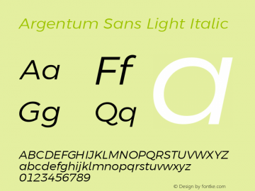 Argentum Sans Light Italic Version 2.60;February 17, 2020;FontCreator 12.0.0.2522 64-bit Font Sample