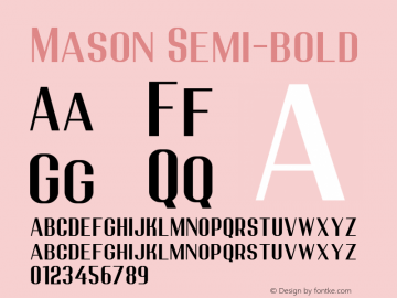 Mason Semi-bold Version 1.00;December 24, 2019;FontCreator 12.0.0.2545 64-bit图片样张