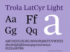 Trola LatCyr Light Version 2.001;PS 2.1;hotconv 1.0.88;makeotf.lib2.5.647800; ttfautohint (v1.5) Font Sample