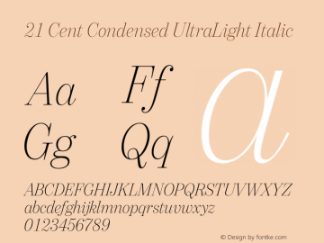 21 Cent Condensed UltraLight Italic Version 1.000; Fonts for Free; vk.com/fontsforfree图片样张