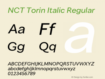 NCT Torin Italic Regular Version 1.000;PS 001.000;hotconv 1.0.88;makeotf.lib2.5.64775图片样张