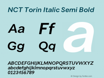 NCT Torin Italic Semi Bold Version 1.000;PS 001.000;hotconv 1.0.88;makeotf.lib2.5.64775 Font Sample