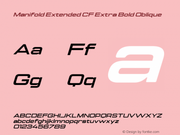 Manifold Extended CF Extra Bold Oblique Version 4.000;PS 004.000;hotconv 1.0.88;makeotf.lib2.5.64775 Font Sample