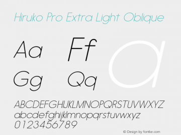 HirukoPro-ExtraLightOblique Version 1.001 Font Sample