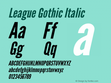 LeagueGothic-Italic Version 1.001;PS 001.001;hotconv 1.0.56;makeotf.lib2.0.21325 Font Sample