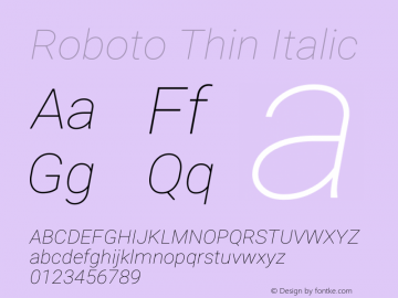 Roboto Thin Italic Version 2.01289; 2015 Font Sample