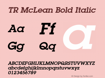 TR McLean Bold Italic 1.0 Tue Jan 26 16:54:31 1993 Font Sample