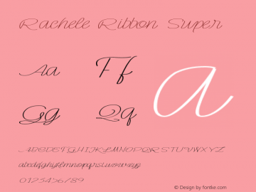 Rachele Ribbon Super Version 1.000;PS 001.000;hotconv 1.0.70;makeotf.lib2.5.58329 DEVELOPMENT Font Sample