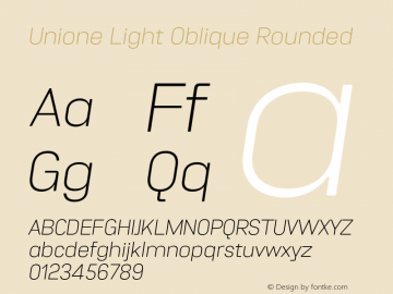 Unione Light Oblique Rounded Version 1.000;hotconv 1.0.109;makeotfexe 2.5.65596图片样张