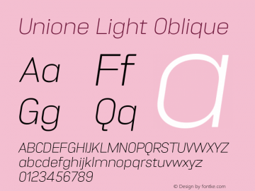 Unione Light Oblique Version 1.000;hotconv 1.0.109;makeotfexe 2.5.65596 Font Sample