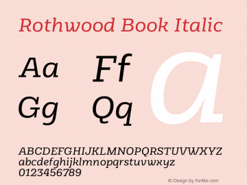 Rothwood Book Italic Version 1.000;hotconv 1.0.109;makeotfexe 2.5.65596 Font Sample