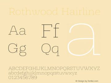 Rothwood Hairline Version 1.000;hotconv 1.0.109;makeotfexe 2.5.65596 Font Sample