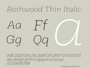 Rothwood Thin Italic Version 1.000;hotconv 1.0.109;makeotfexe 2.5.65596 Font Sample