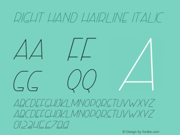 Right Hand Hairline Italic Version 1.004;Fontself Maker 3.4.0 Font Sample