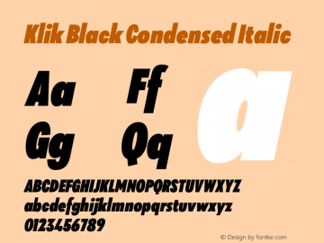 Klik Black Condensed Italic Version 1.000;hotconv 1.0.109;makeotfexe 2.5.65596图片样张