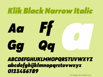 Klik Black Narrow Italic Version 1.000;hotconv 1.0.109;makeotfexe 2.5.65596 Font Sample