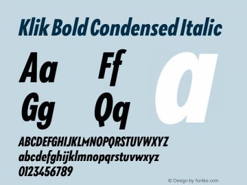 Klik Bold Condensed Italic Version 1.000;hotconv 1.0.109;makeotfexe 2.5.65596 Font Sample