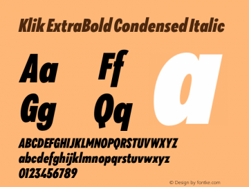 Klik ExtraBold Condensed Italic Version 1.000;hotconv 1.0.109;makeotfexe 2.5.65596 Font Sample