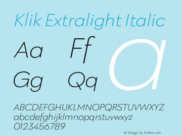 Klik Extralight Italic Version 1.000;hotconv 1.0.109;makeotfexe 2.5.65596 Font Sample