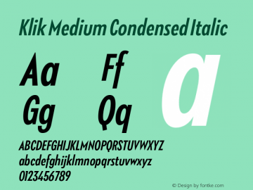 Klik Medium Condensed Italic Version 1.000;hotconv 1.0.109;makeotfexe 2.5.65596 Font Sample