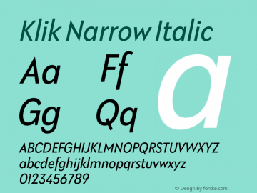 Klik Narrow Italic Version 1.000;hotconv 1.0.109;makeotfexe 2.5.65596 Font Sample