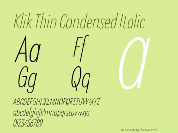 Klik Thin Condensed Italic Version 1.000;hotconv 1.0.109;makeotfexe 2.5.65596 Font Sample