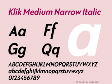 Klik Medium Narrow Italic Version 1.000;hotconv 1.0.109;makeotfexe 2.5.65596 Font Sample