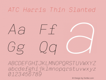 ATCHarris-ThinSlanted Version 1.000;PS 001.000;hotconv 1.0.70;makeotf.lib2.5.58329图片样张