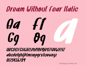 Dream Without Fear Italic Version 1.003;Fontself Maker 3.5.1 Font Sample
