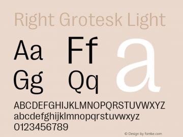 RightGrotesk-Light Version 1.001;hotconv 1.0.109;makeotfexe 2.5.65596 Font Sample