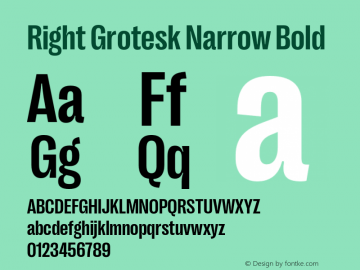 RightGrotesk-NarrowBold Version 1.001;hotconv 1.0.109;makeotfexe 2.5.65596 Font Sample