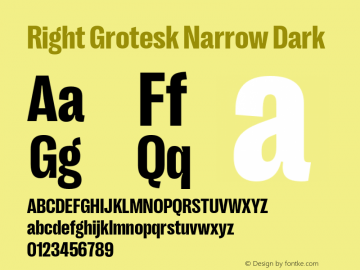 RightGrotesk-NarrowDark Version 1.001;hotconv 1.0.109;makeotfexe 2.5.65596 Font Sample