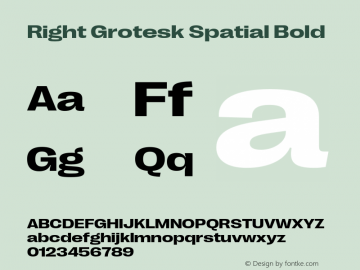 RightGrotesk-SpatialBold Version 1.001;hotconv 1.0.109;makeotfexe 2.5.65596 Font Sample