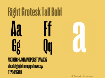 RightGrotesk-TallBold Version 1.001;hotconv 1.0.109;makeotfexe 2.5.65596 Font Sample