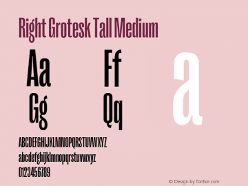 RightGrotesk-TallMedium Version 1.001;hotconv 1.0.109;makeotfexe 2.5.65596 Font Sample
