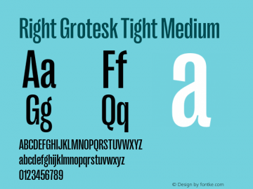 RightGrotesk-TightMedium Version 1.001;hotconv 1.0.109;makeotfexe 2.5.65596 Font Sample