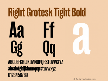 RightGrotesk-TightBold Version 1.001;hotconv 1.0.109;makeotfexe 2.5.65596 Font Sample