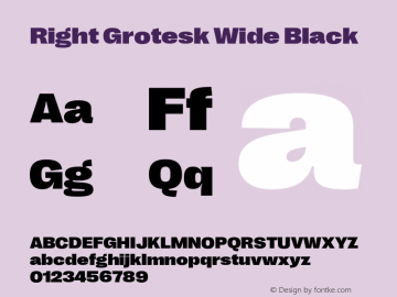RightGrotesk-WideBlack Version 1.001;hotconv 1.0.109;makeotfexe 2.5.65596 Font Sample