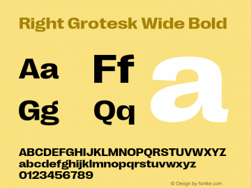 RightGrotesk-WideBold Version 1.001;hotconv 1.0.109;makeotfexe 2.5.65596 Font Sample
