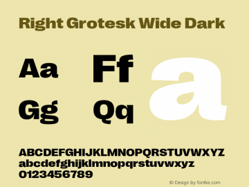 RightGrotesk-WideDark Version 1.001;hotconv 1.0.109;makeotfexe 2.5.65596 Font Sample