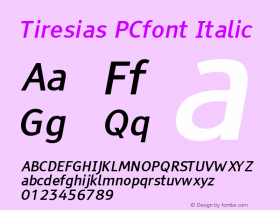 Tiresias PCfont Italic Version 1.0; 2000; initial release Font Sample