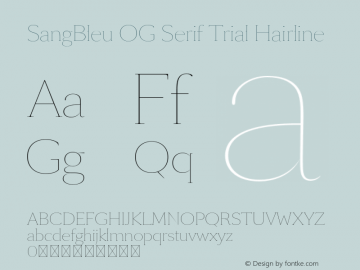 SangBleu OG Serif Trial Hairline Version 3.000 Font Sample