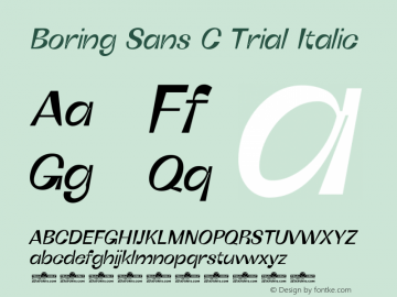 Boring Sans C Trial Italic Version 1.000图片样张