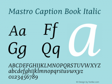 Mastro Caption Book Italic Version 1.000;hotconv 1.0.109;makeotfexe 2.5.65596图片样张