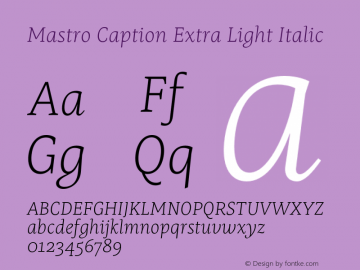 Mastro Caption Extra Light Italic Version 1.000;hotconv 1.0.109;makeotfexe 2.5.65596图片样张