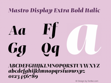 Mastro Display Extra Bold Italic Version 1.000;hotconv 1.0.109;makeotfexe 2.5.65596图片样张