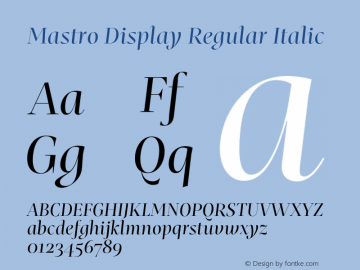 Mastro Display Regular Italic Version 1.000;hotconv 1.0.109;makeotfexe 2.5.65596图片样张